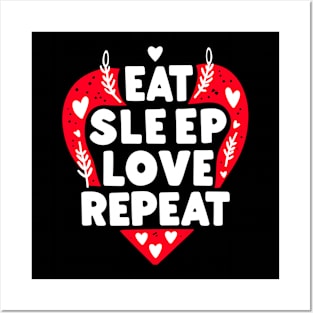 Eat Sleep Love Repeat Posters and Art